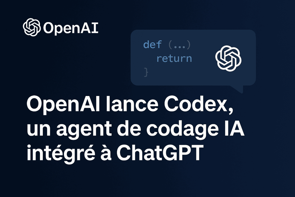 OpenAI lance Codex, un agent de codage IA intégré à ChatGPT
